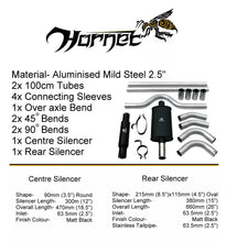 Load image into Gallery viewer, Hornet Universal Sport Exhaust Kit - 2.5&quot; Bore Tubing -  2.5&quot; Stainless Steel Tailpipe

